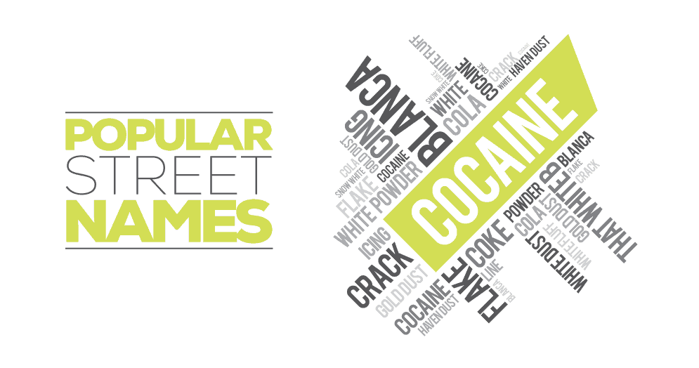 Cocaine has many names