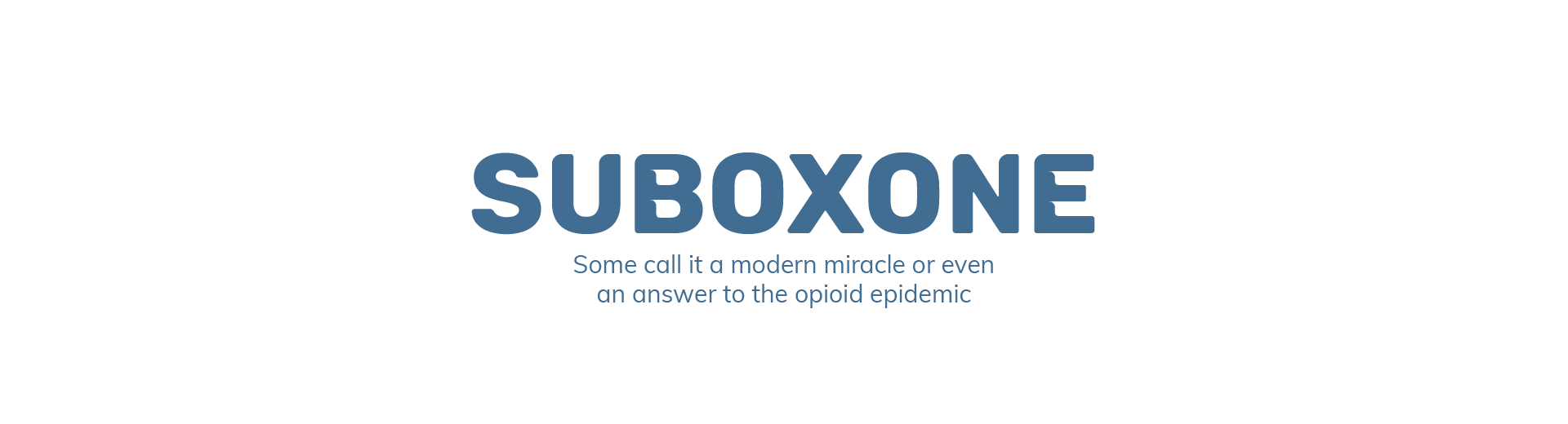 Suboxone A Modern Miracle
